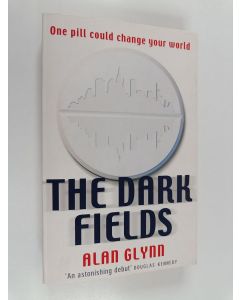 Kirjailijan Alan Glynn käytetty kirja The Dark Fields