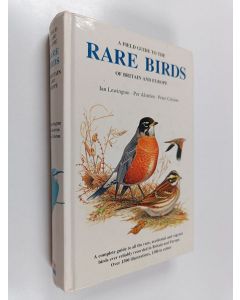 Kirjailijan Per Alström käytetty kirja A field guide to the rare birds of Britain and Europe