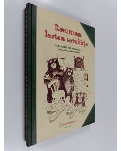 käytetty kirja Rauman lasten satukirja : parhamppi jutui mukulill ja isomillekki ihmsill