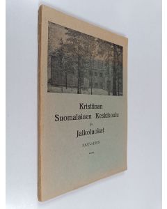 Kirjailijan J. H. Teirilä käytetty kirja Kristiinan Suomalainen Keskikoulu ja Jatkoluokat : kertomus lukuvuodesta 1925-1926