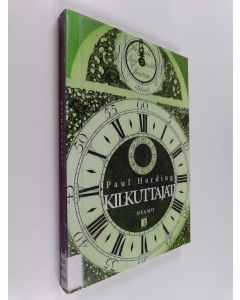 Kirjailijan Paul Harding käytetty kirja Kilkuttajat