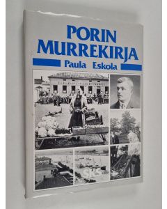 Kirjailijan Paula Eskola käytetty kirja Porin murrekirja