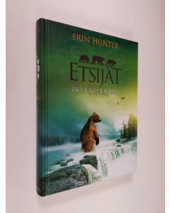 Kirjailijan Erin Hunter käytetty kirja Iso Karhujärvi (UUSI)