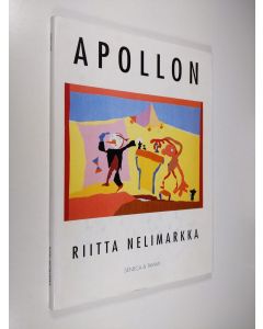 Kirjailijan Riitta Nelimarkka käytetty kirja Apollon : momentteja Apollonin elämästä = moment ur Apollons levnad