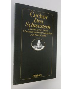 Kirjailijan Anton Cechov käytetty kirja Drei Schwestern : Drama in vier Akten (ERINOMAINEN)
