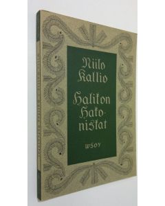 Kirjailijan Niilo Kallio käytetty kirja Halikon hakoniskat
