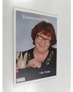 Kirjailijan Ulla Welin käytetty kirja Kuningatar Ulla ensimmäinen : runoja