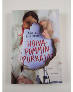 Kirjailijan Tanja Kuronen uusi kirja Hoivapommin purkajat (UUDENVEROINEN)