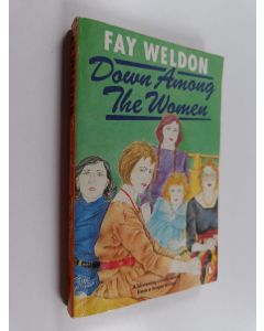 Kirjailijan Fay Weldon käytetty kirja Down Among the Women