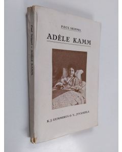 Kirjailijan Paul Seippel käytetty kirja Adèle Kamm