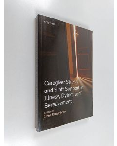 Kirjailijan Irene Renzenbrink käytetty kirja Caregiver Stress and Staff Support in Illness, Dying and Bereavement