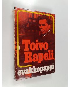 Kirjailijan Toivo Rapeli käytetty kirja Evakkopappi