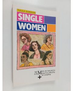 Kirjailijan Tuula Gordon käytetty kirja Single women : on the margins?