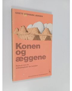 Kirjailijan Grete Stenbæk Jensen käytetty kirja Konen og æggene