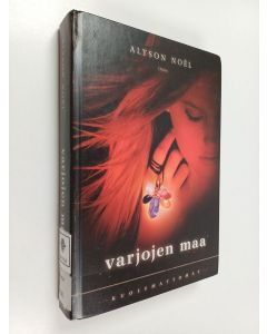 Kirjailijan Alyson Noel käytetty kirja Varjojen maa