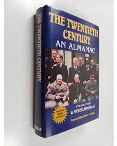 Kirjailijan John Stewart Bowman & Robert H. Ferrell käytetty kirja The Twentieth Century : An Almanac