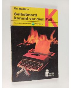 Kirjailijan Evan Hunter käytetty kirja Selbstmord kommt vor dem Fall : Kriminalroman mit d. 87. Polizeirevier