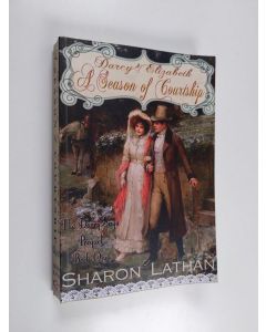 Kirjailijan Sharon Lathan käytetty kirja Darcy and Elizabeth - A Season of Courtship