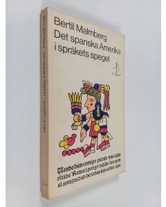 Kirjailijan Bertil Malmberg käytetty kirja Det spanska Amerika i språkets spegel : iakttagelser av språk- och kulturmönster