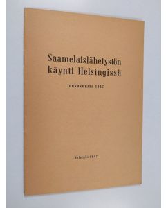käytetty teos Saamelaislähetystön käynti Helsingissä toukokuussa 1947