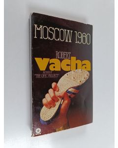 Kirjailijan Robert Vacha käytetty kirja Moscow 1980