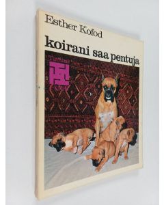 Kirjailijan Esther Kofod käytetty kirja Koirani saa pentuja