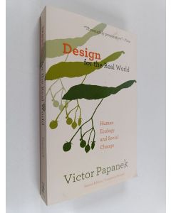 Kirjailijan Victor Papanek käytetty kirja Design for the real world : human ecology and social change