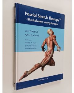 Kirjailijan Ann Frederick & Chris Frederick käytetty kirja Fascial Stretch Therapy
