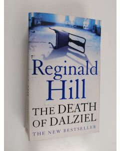 Kirjailijan Reginald Hill käytetty kirja The Death of Dalziel