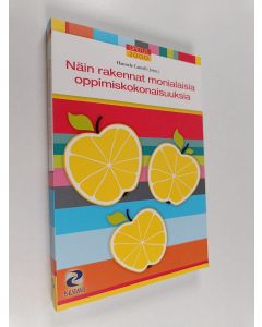 käytetty kirja Näin rakennat monialaisia oppimiskokonaisuuksia