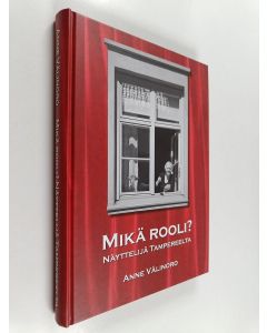 Kirjailijan Anne Välinoro käytetty kirja Mikä rooli? : näyttelijä Tampereelta