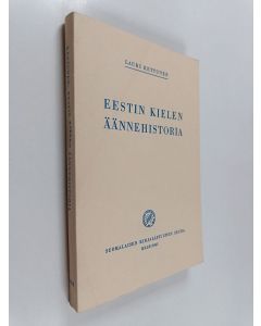 Kirjailijan Lauri Kettunen käytetty kirja Eestin kielen äännehistoria