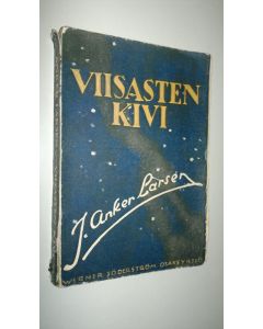 Kirjailijan J. Anker-Larsen käytetty kirja Viisasten kivi