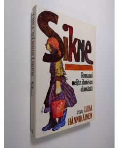 Kirjailijan Liisa Hännikäinen käytetty kirja Sikne