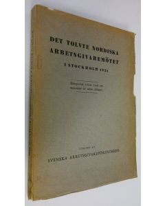 käytetty kirja Det tolvte Nordiske arbetsgivaremötet i Stockholm 1931