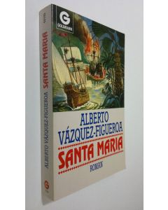 Kirjailijan Alberto Vazquez-Figueroa käytetty kirja Santa Maria (ERINOMAINEN)