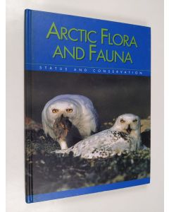 käytetty kirja Arctic flora and fauna : status and conservation