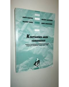 käytetty kirja Kehittäminen arjen voimavaraksi : tutkimus toimintatapojen kehittämisestä Helsingin kaupungin työpaikoilla vuosina 1995-1998