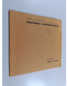 Kirjailijan Ilmari Vesterinen käytetty kirja Japanilaisten ryhmäsidonnaisuus