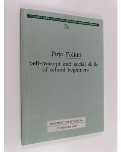 Kirjailijan Pirjo Pölkki käytetty kirja Self-concept and social skills of school beginners