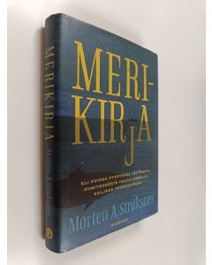 Kirjailijan Morten A. Strøksnes käytetty kirja Merikirja, eli, Kuinka pyydystää jättihaita kumiveneestä isolla merellä neljänä vuodenaikana