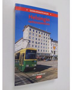 Kirjailijan Otso Kantokorpi käytetty kirja Sankarimatkailija Helsingin raitiovaunuissa