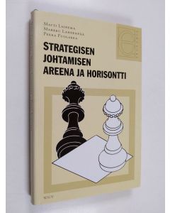 Kirjailijan Matti Lainema käytetty kirja Strategisen johtamisen areena ja horisontti