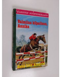 Kirjailijan Anna-Lisa Almqvist käytetty kirja Valmiina kilpailuun, Annika!