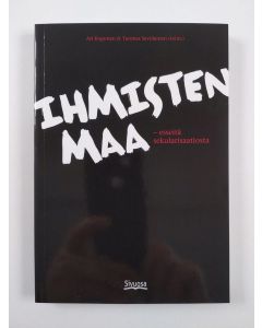 käytetty kirja Ihmisten maa : Esseitä sekularisaatiosta (UUSI)