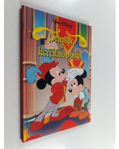 Kirjailijan Walt Disney käytetty kirja Prinssi ja kerjäläispoika : Disneyn satulukemisto