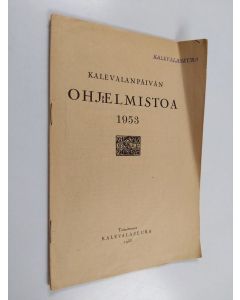 käytetty teos Kalevalan päivän ohjelmistoa 1953