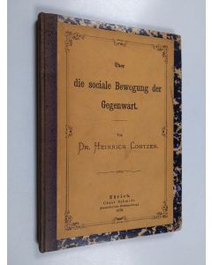 Kirjailijan Heinrich E. W. Contzen käytetty kirja Uber die sociale Bewegung der Gegenwart, von Dr. Heinrich Contzen