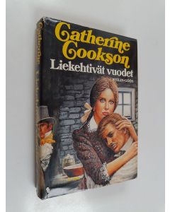 Kirjailijan Catherine Cookson käytetty kirja Liekehtivät vuodet 2