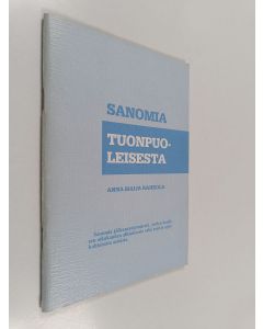 Kirjailijan Anna-Maija Rahkola käytetty teos Sanomia tuonpuoleisesta : sanomia jälleensyntymisestä, uuden henkisen aikakauden alkamisesta sekä muista ajankohtaisista asioista